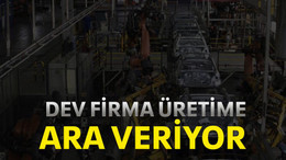 Dev firma üretime ara veriyor